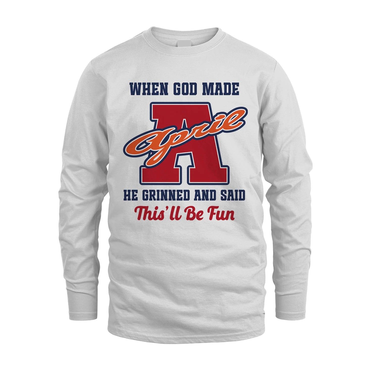 God Made Your Name Custom Shirt APRIL M1-16