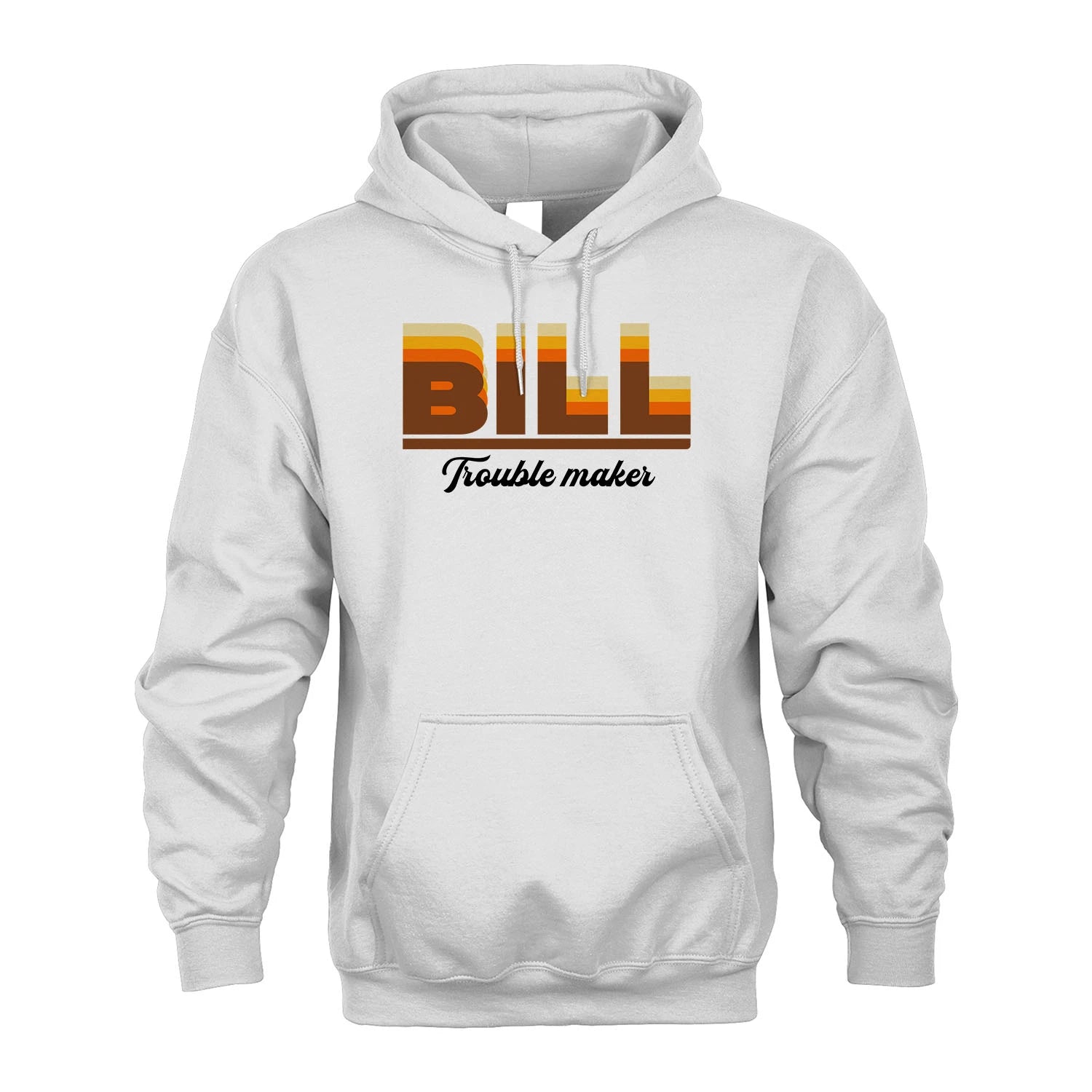 Your Name Trouble Maker Funny Shirt BILL M1-34