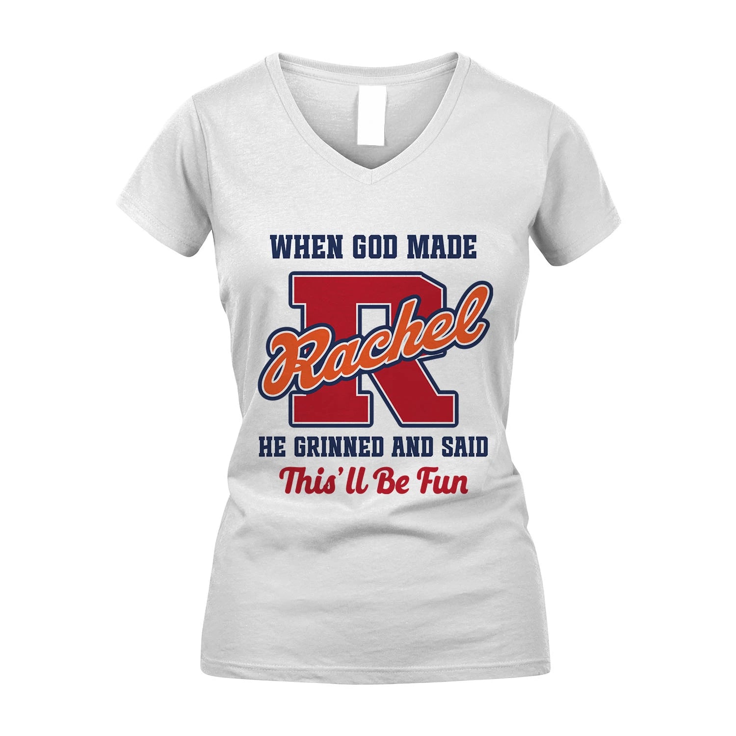 God Made Your Name Custom Shirt RACHEL M1-16