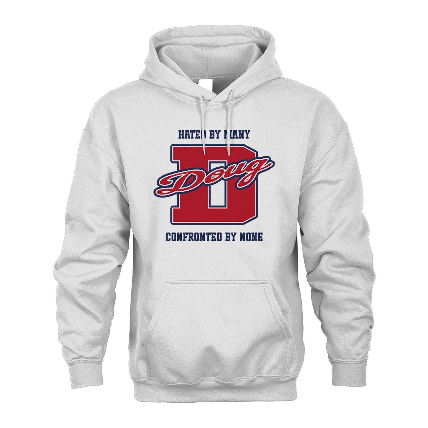 Hated By Many Confronted By None Personalized Name Shirt DOUG M1-8