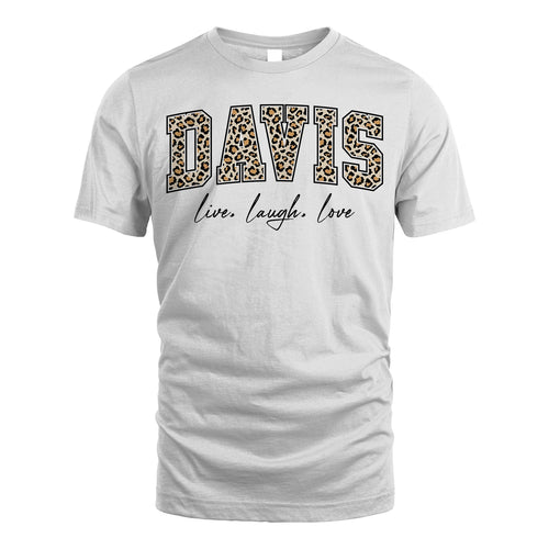 Live Laugh Love Custom Name With Leopard Pattern Shirt DAVIS M1-13