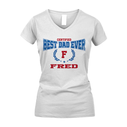 Certified Best Dad Ever Shirt FRED M1-11