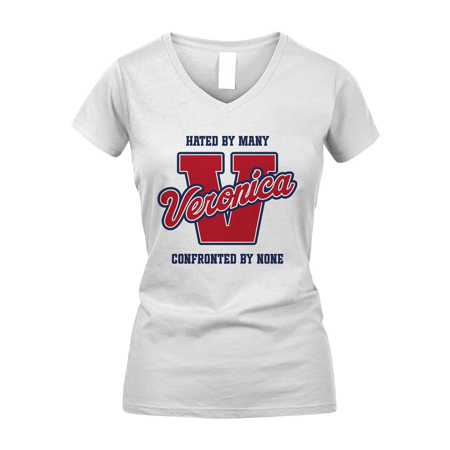 Hated By Many Confronted By None Personalized Name Shirt VERONICA M1-8