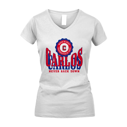 Your Name Never Back Down Shirt CARLOS M1-33
