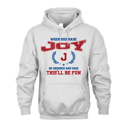 When God Made He Grinned And Said This'll Be Fun Shirt JOY M1-12