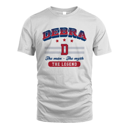 The Man The Myth The Legend With Your Name Shirt DEBRA M1-35