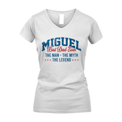 Best Dad Ever The Man The Myth The Legend MIGUEL M1-7