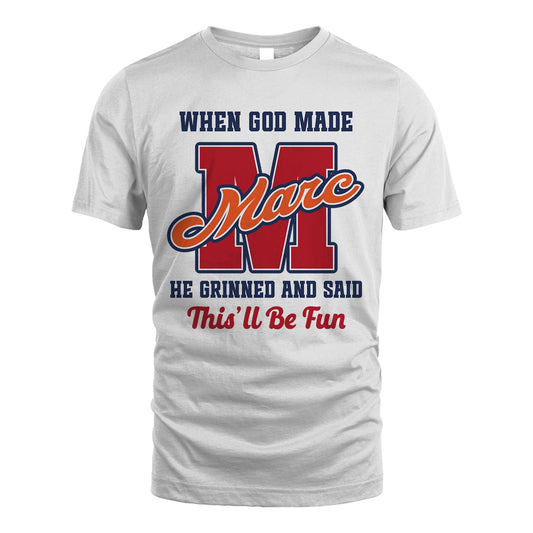 God Made Your Name Custom Shirt MARC M1-16