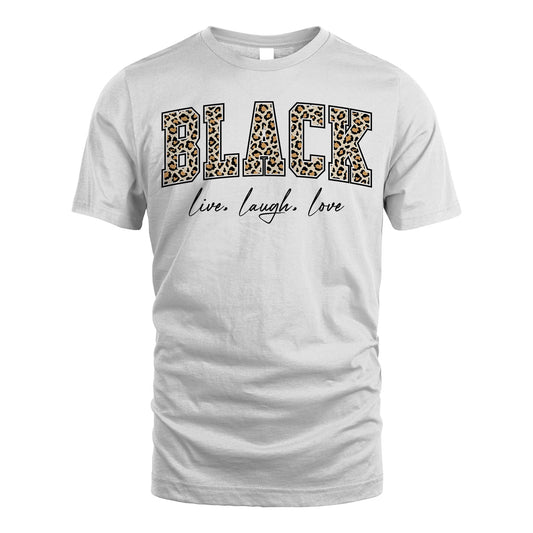 Live Laugh Love Custom Name With Leopard Pattern Shirt BLACK M1-13