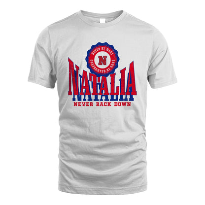 Your Name Never Back Down Shirt NATALIA M1-33