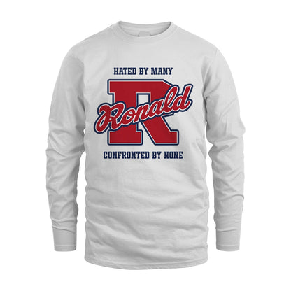 Hated By Many Confronted By None Personalized Name Shirt RONALD M1-8