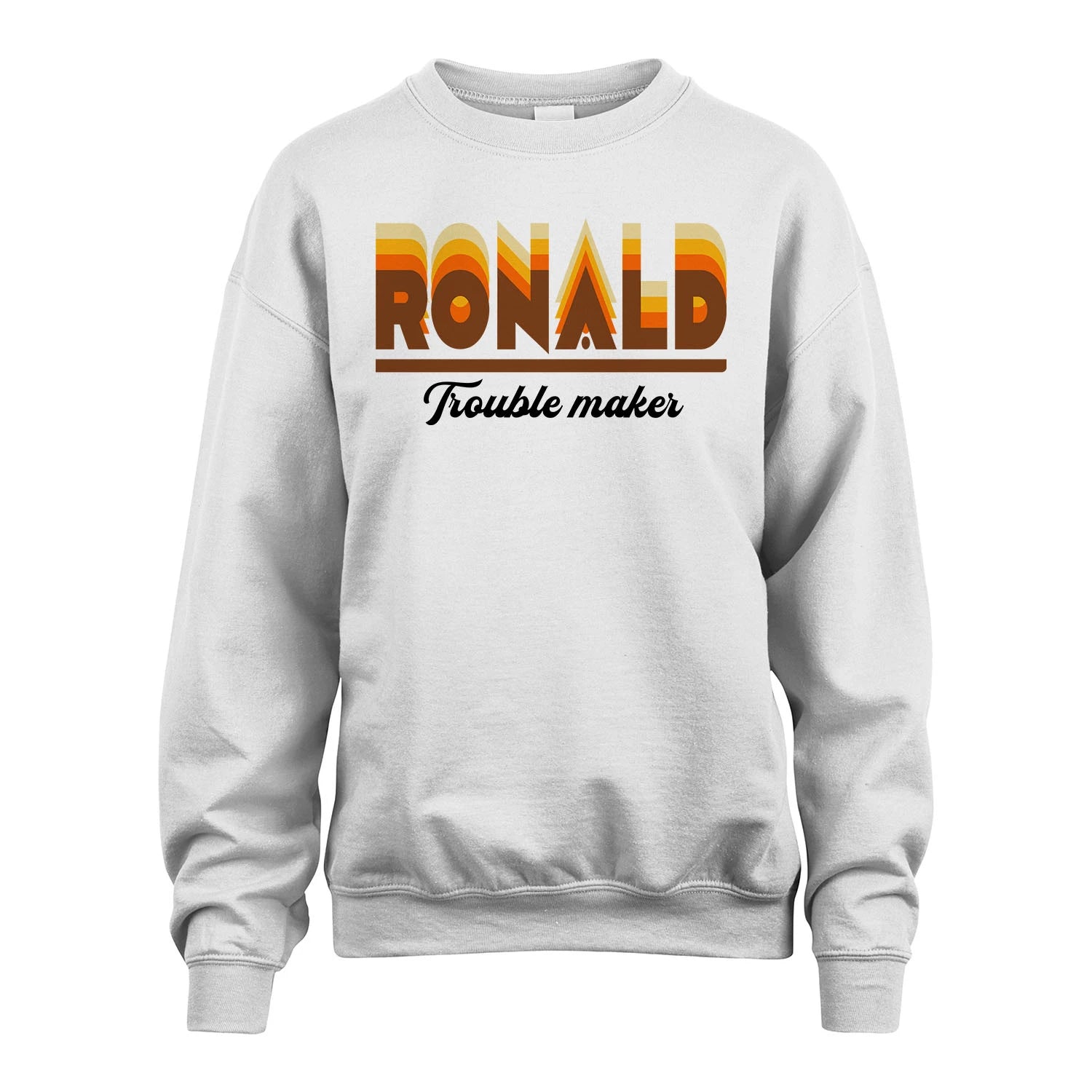 Your Name Trouble Maker Funny Shirt RONALD M1-34