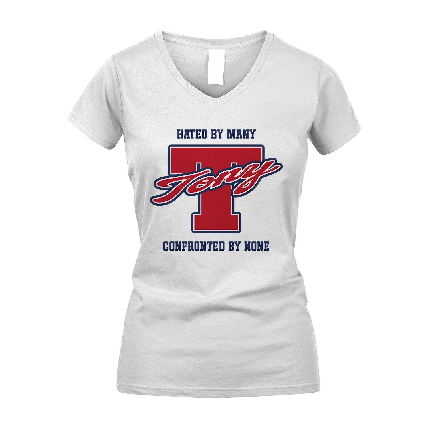 Hated By Many Confronted By None Personalized Name Shirt TONY M1-8