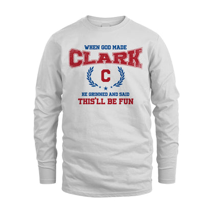 When God Made He Grinned And Said This'll Be Fun Shirt CLARK M1-12