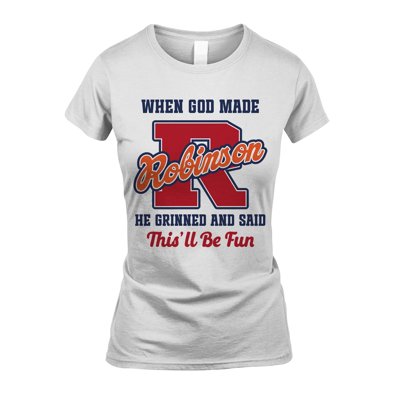 God Made Your Name Custom Shirt ROBINSON M1-16