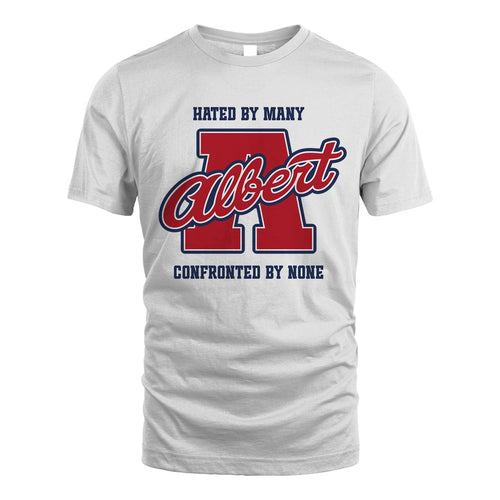 Hated By Many Confronted By None Personalized Name Shirt ALBERT M1-8