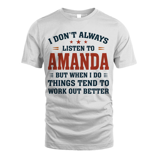 I Don't Always Listen To... AMANDA M1-2