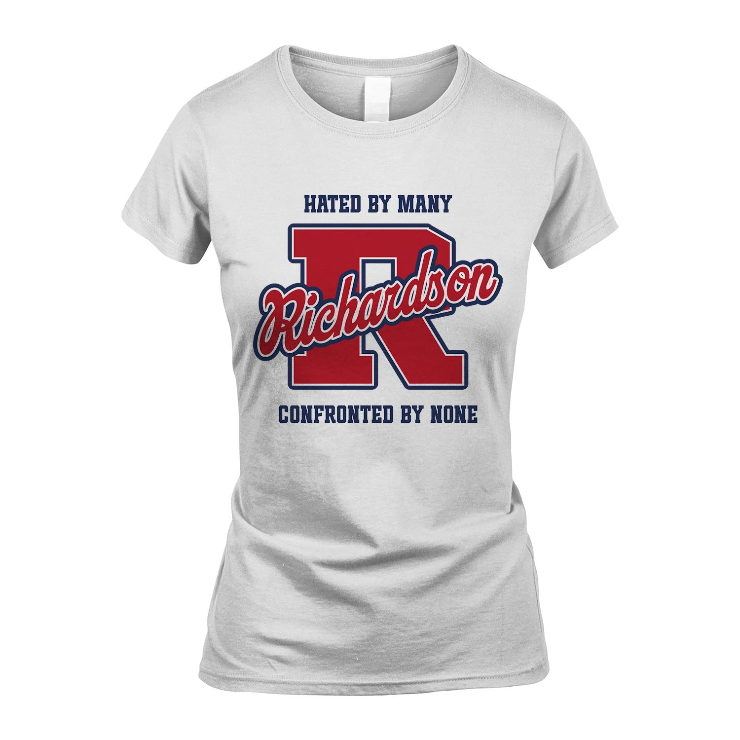 Hated By Many Confronted By None Personalized Name Shirt RICHARDSON M1-8