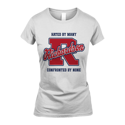 Hated By Many Confronted By None Personalized Name Shirt RICHARDSON M1-8