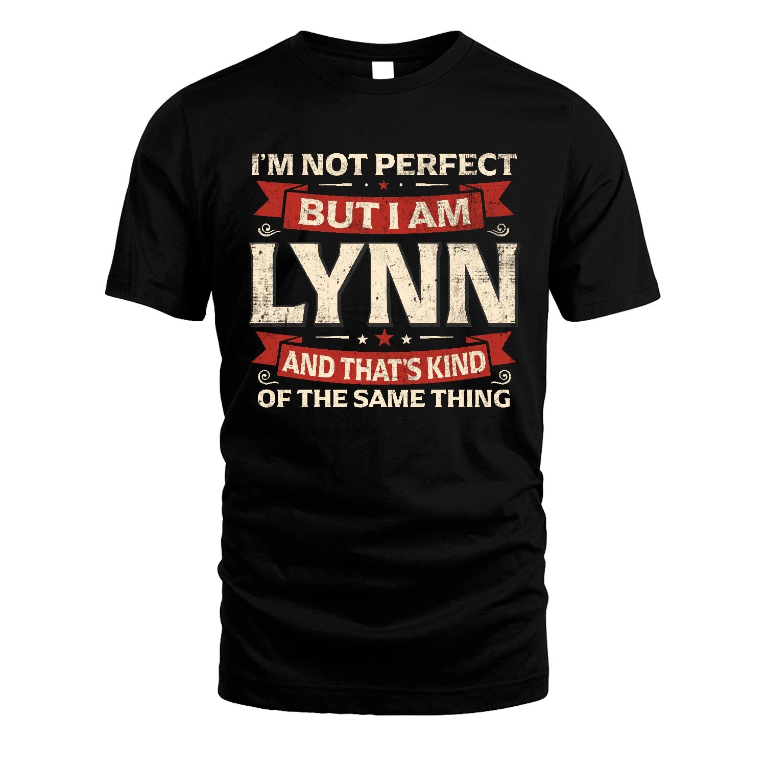 LYNN 13K1-566 I'm Not Perfect But I Am...