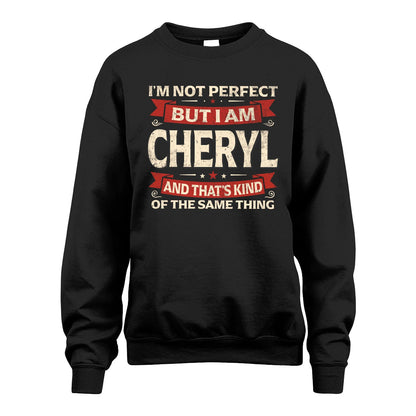 CHERYL 13K1-566 I'm Not Perfect But I Am...