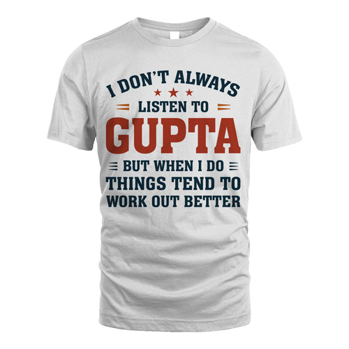 I Don't Always Listen To... GUPTA M1-2