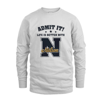 Life Is Better With Your Name Shirt NELSON M1-17
