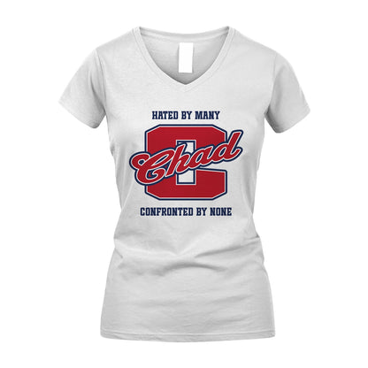 Hated By Many Confronted By None Personalized Name Shirt CHAD M1-8