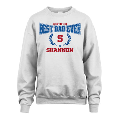 Certified Best Dad Ever Shirt SHANNON M1-11