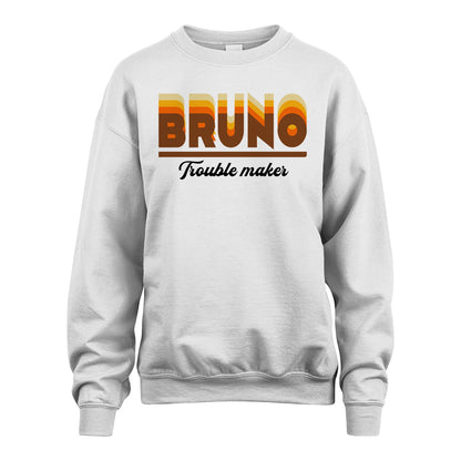 Your Name Trouble Maker Funny Shirt BRUNO M1-34