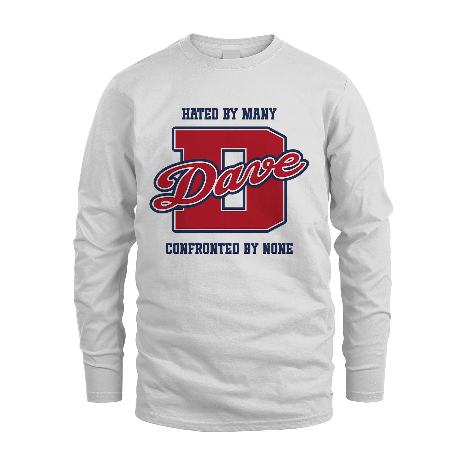 Hated By Many Confronted By None Personalized Name Shirt DAVE M1-8