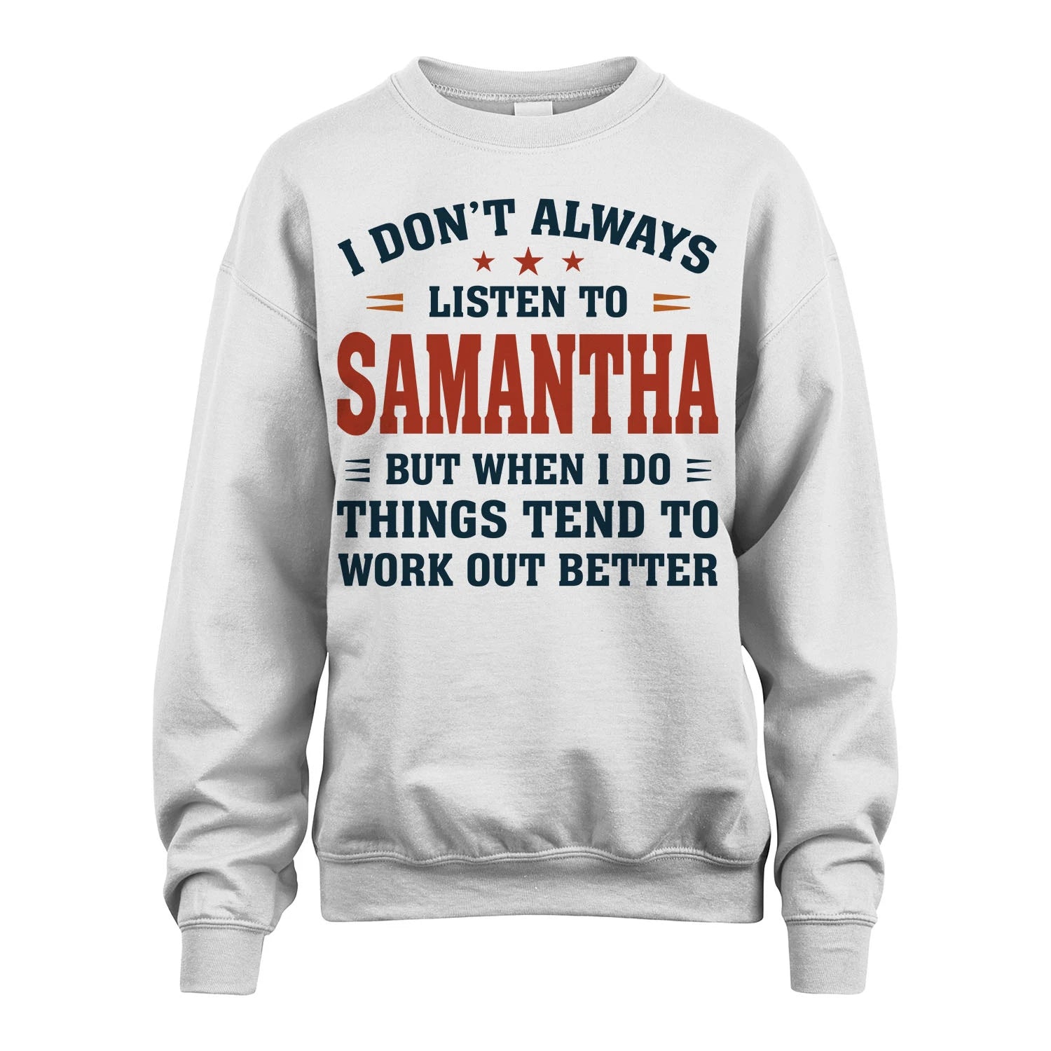 I Don't Always Listen To... SAMANTHA M1-2