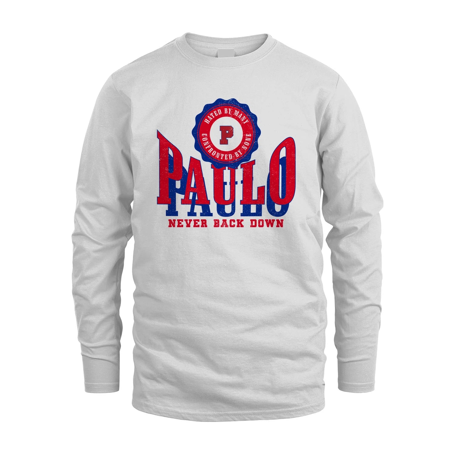 Your Name Never Back Down Shirt PAULO M1-33