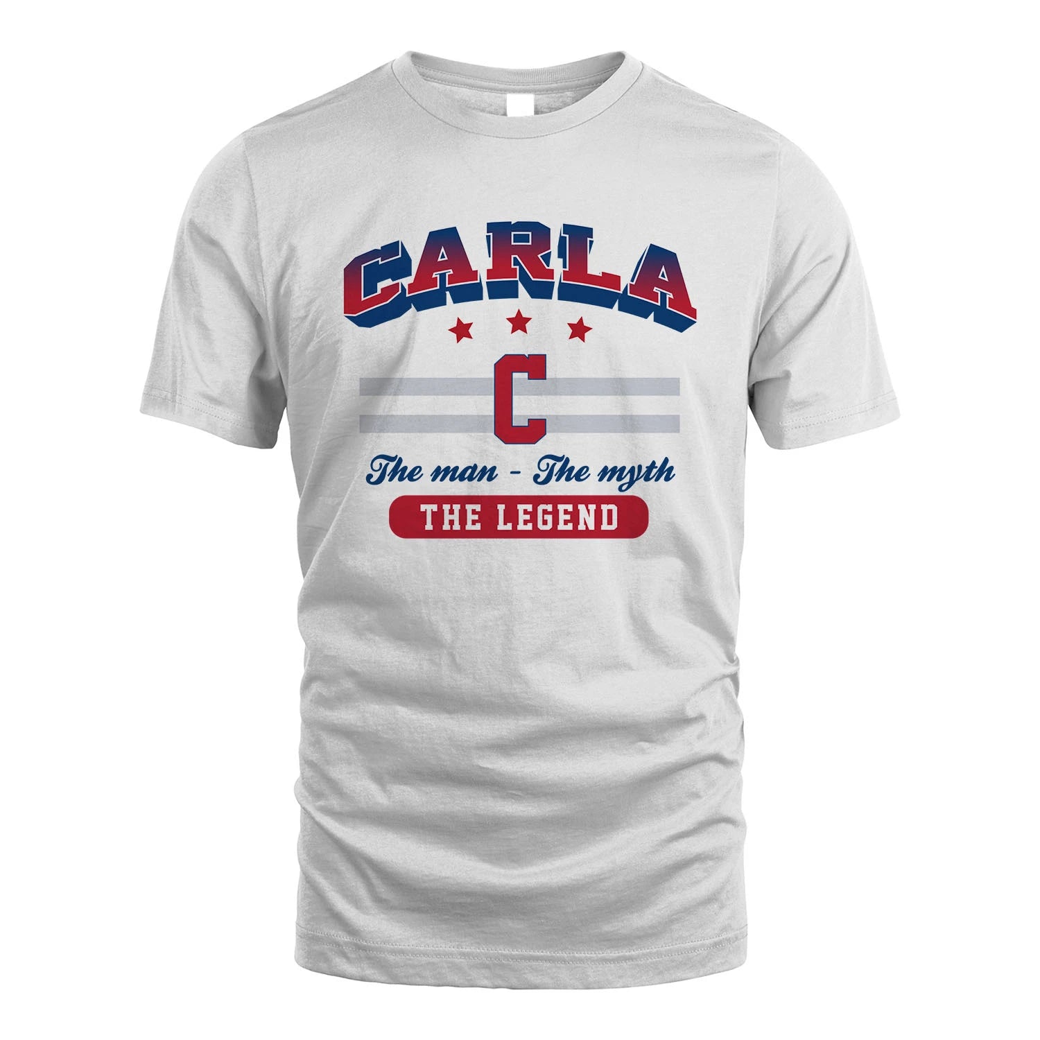 The Man The Myth The Legend With Your Name Shirt CARLA M1-35