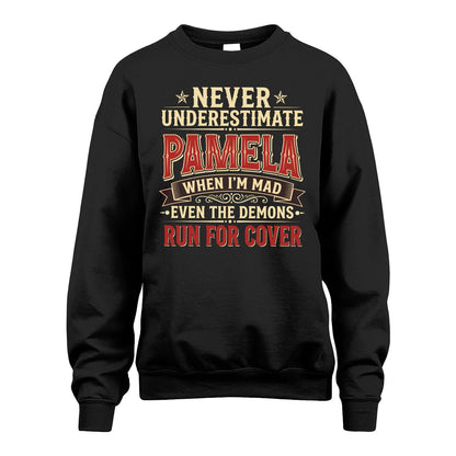 Never Underestimate When I'm Mad Shirt PAMELA M1-4