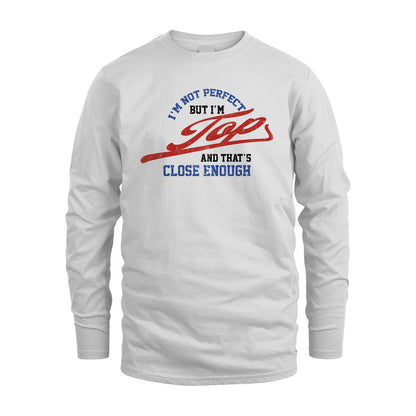 I'm Not Perfect But I'm Your Name And That's Close Enough Shirt TOP M1-27