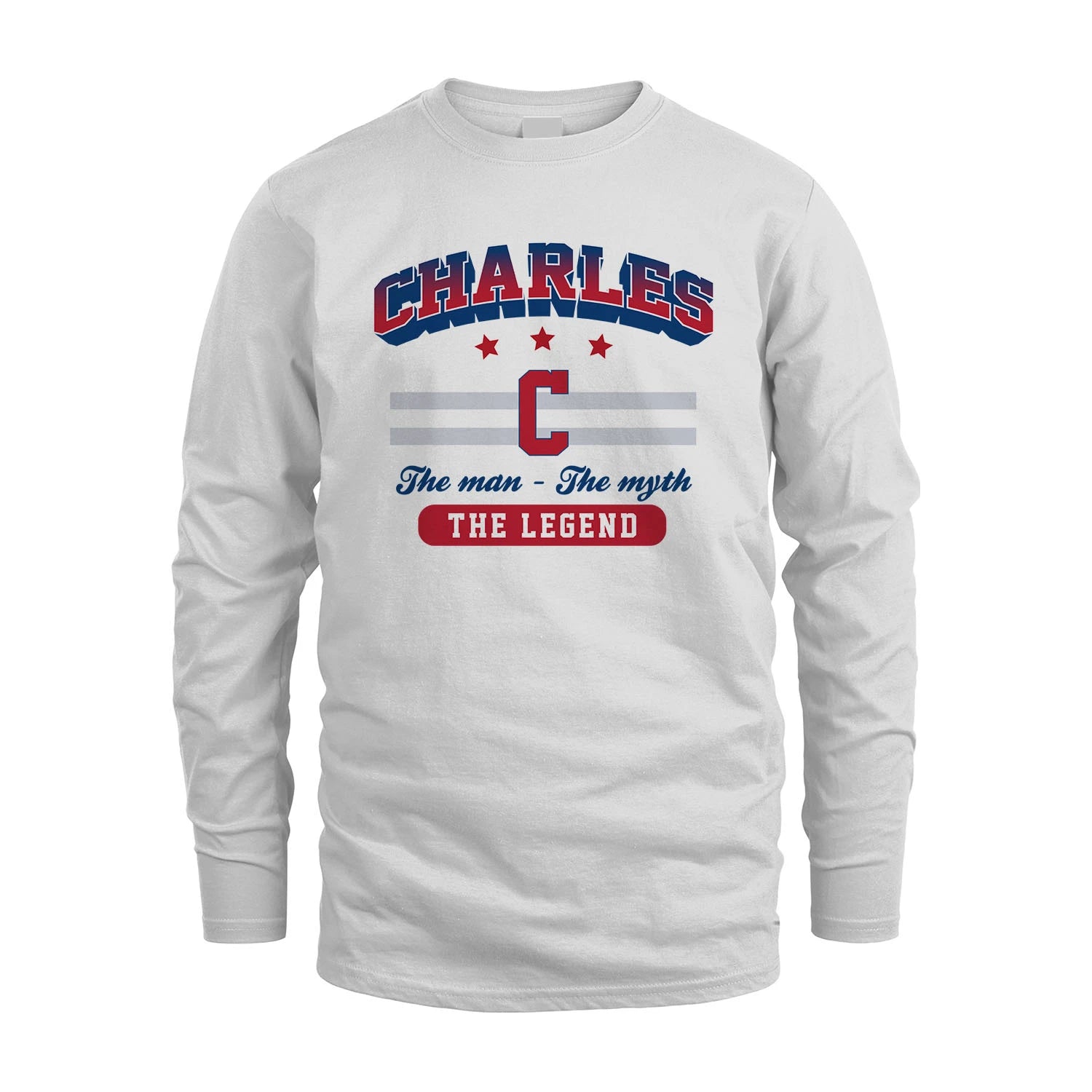 The Man The Myth The Legend With Your Name Shirt CHARLES M1-35
