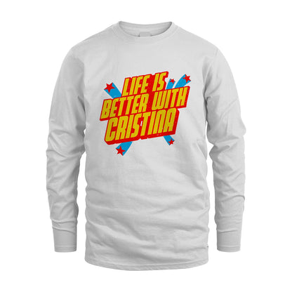Life Is Better With Your Name Retro Shirt CRISTINA M1-18