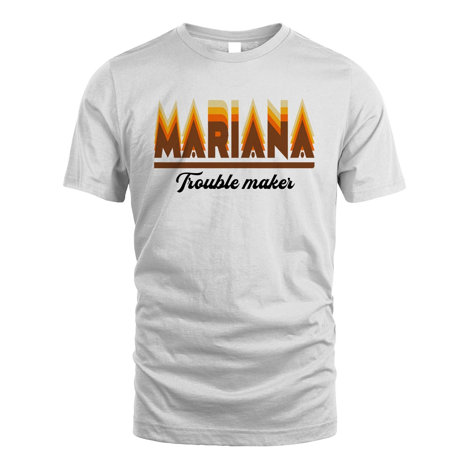 Your Name Trouble Maker Funny Shirt MARIANA M1-34