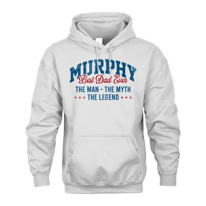 Best Dad Ever The Man The Myth The Legend MURPHY M1-7