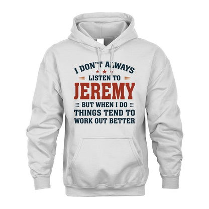I Don't Always Listen To... JEREMY M1-2