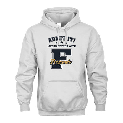 Life Is Better With Your Name Shirt FERNANDO M1-17