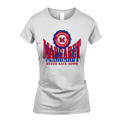 Your Name Never Back Down Shirt MARGARET M1-33