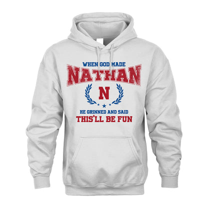 When God Made He Grinned And Said This'll Be Fun Shirt NATHAN M1-12