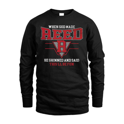 When God Made Your Name He Grinned And Said This'll Be Fun Baseball Shirt REED M1-29