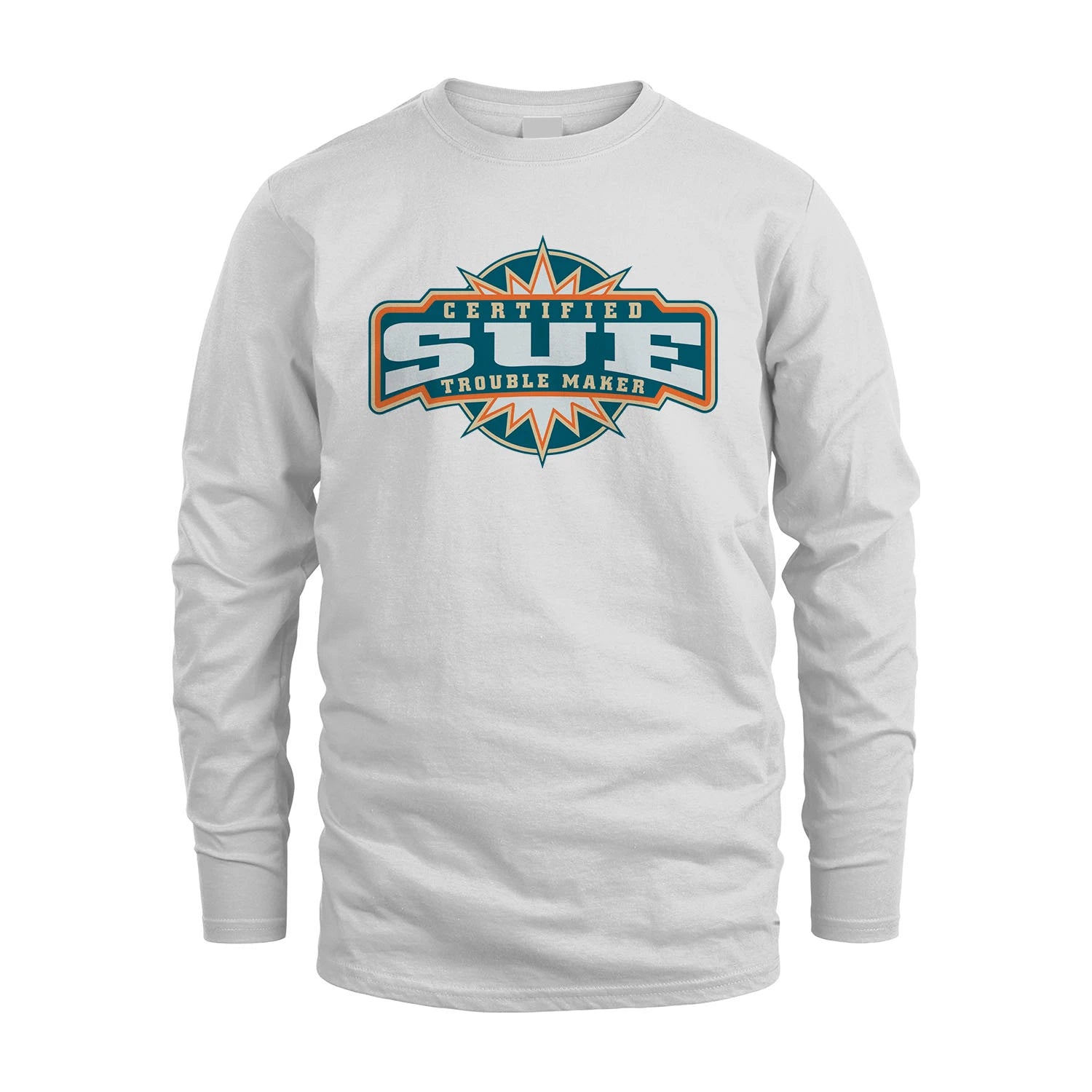 Certified Your Name Trouble Maker Shirt SUE M1-36