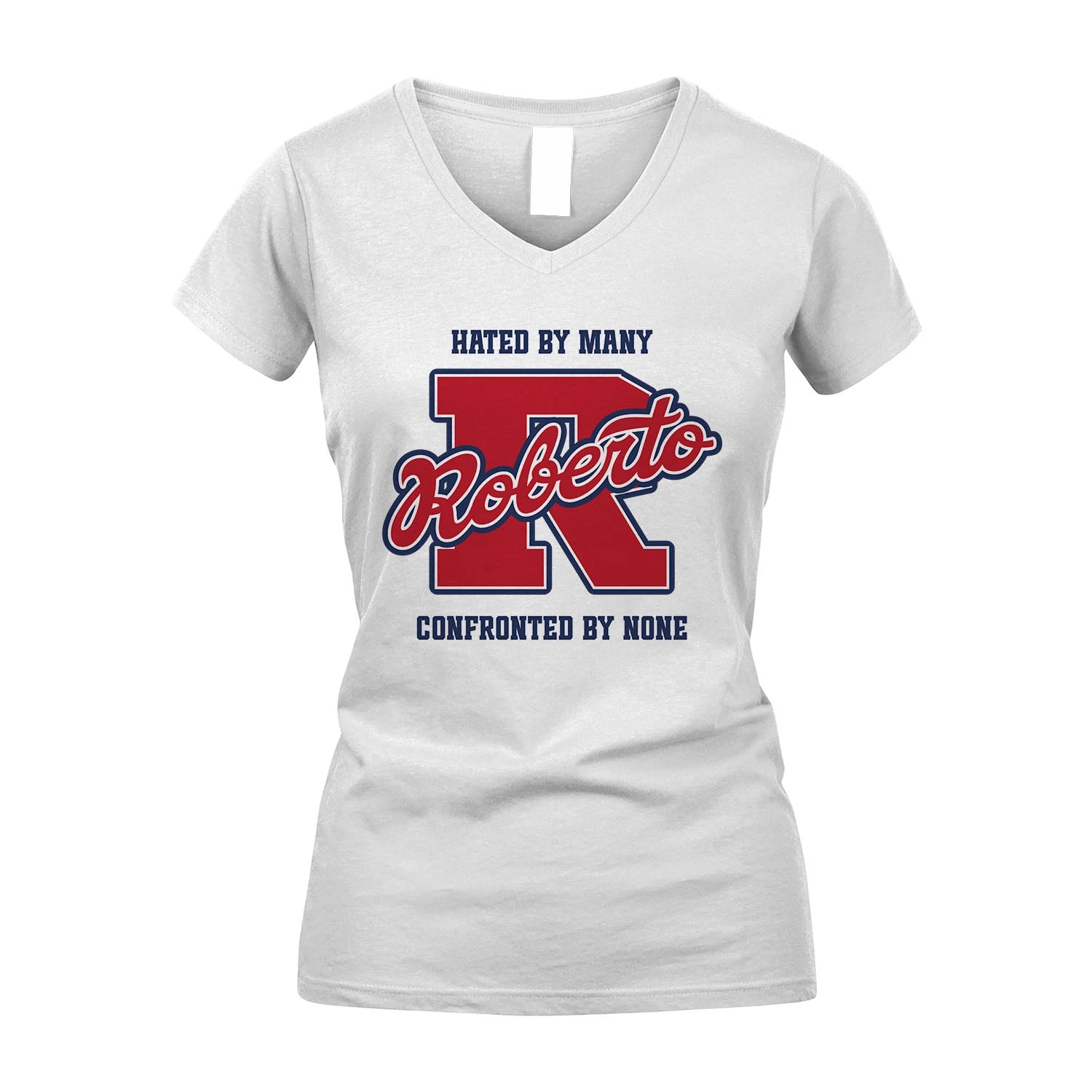Hated By Many Confronted By None Personalized Name Shirt ROBERTO M1-8
