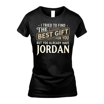 I Tried To Find The Best Gift For You Shirt JORDAN M1-3