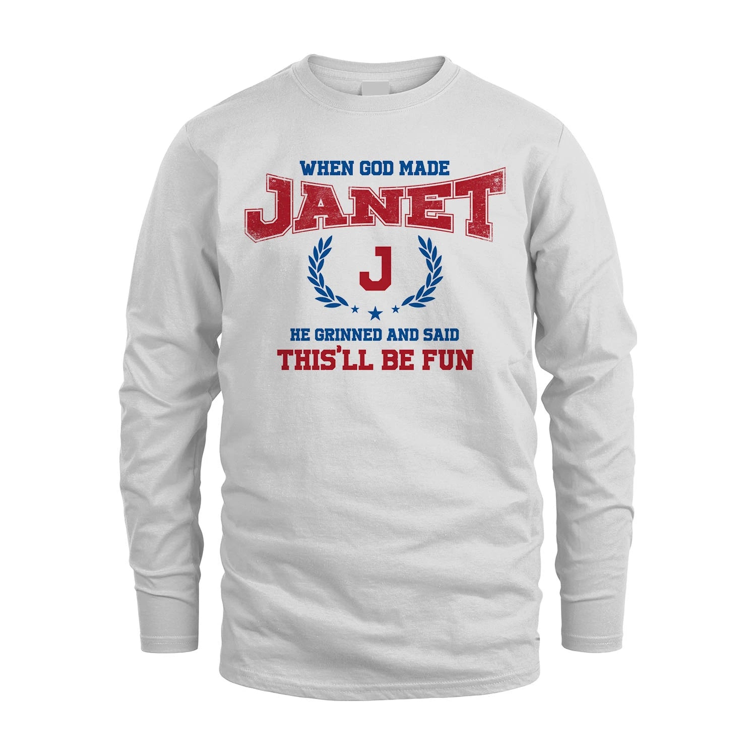 When God Made He Grinned And Said This'll Be Fun Shirt JANET M1-12