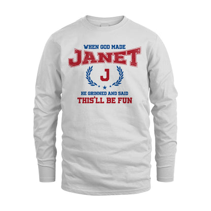When God Made He Grinned And Said This'll Be Fun Shirt JANET M1-12